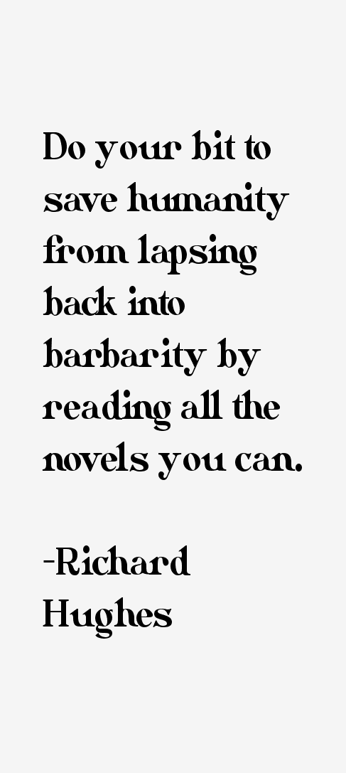 Richard Hughes Quotes