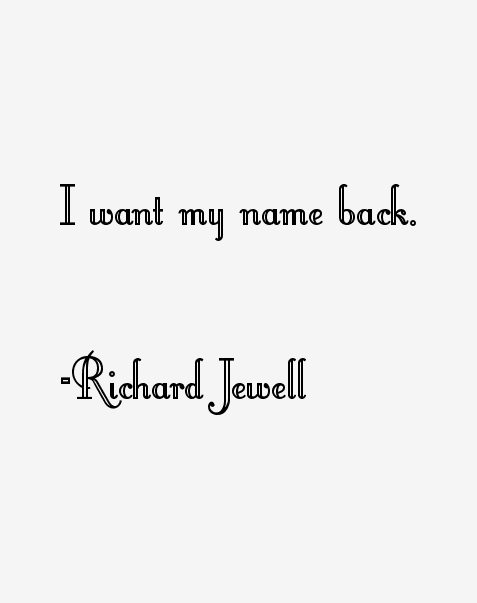 Richard Jewell Quotes