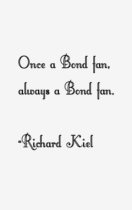 Richard Kiel Quotes