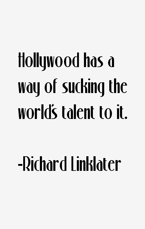 Richard Linklater Quotes