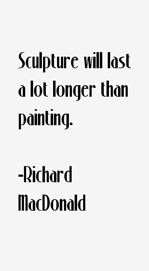 Richard MacDonald Quotes