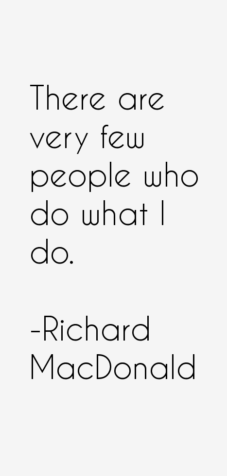 Richard MacDonald Quotes