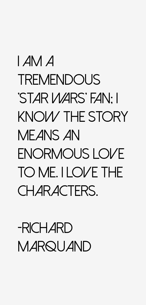 Richard Marquand Quotes