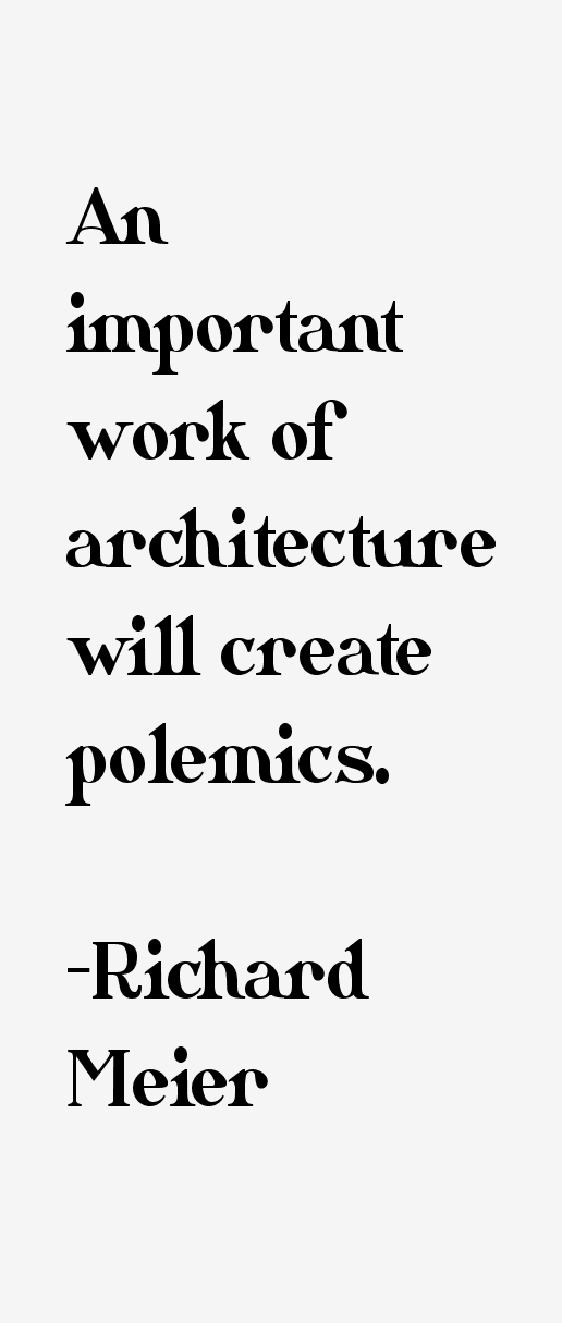Richard Meier Quotes
