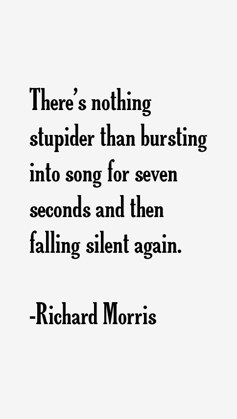 Richard Morris Quotes