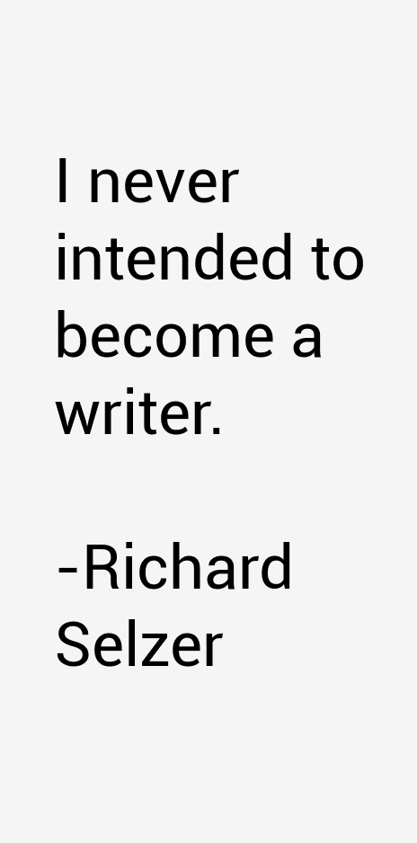 Richard Selzer Quotes