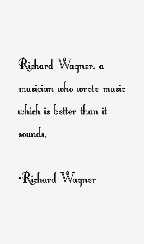Richard Wagner Quotes