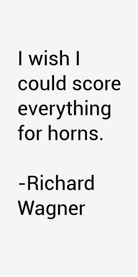 Richard Wagner Quotes