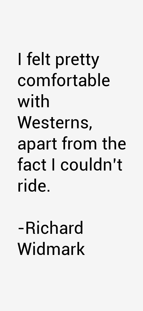 Richard Widmark Quotes