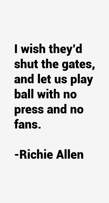 Richie Allen Quotes
