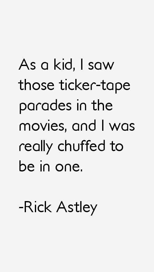 Rick Astley Quotes