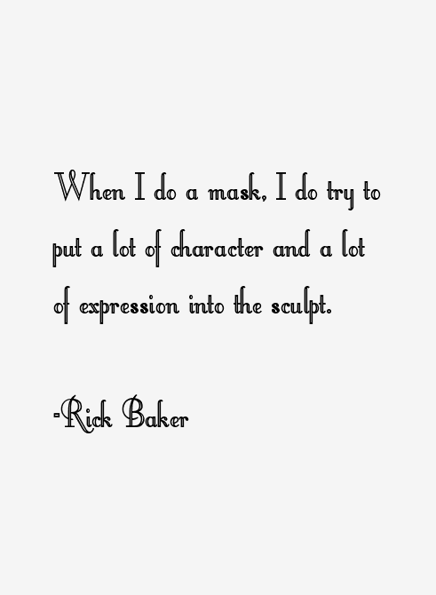 Rick Baker Quotes
