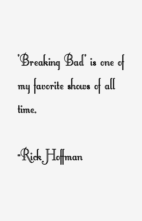 Rick Hoffman Quotes