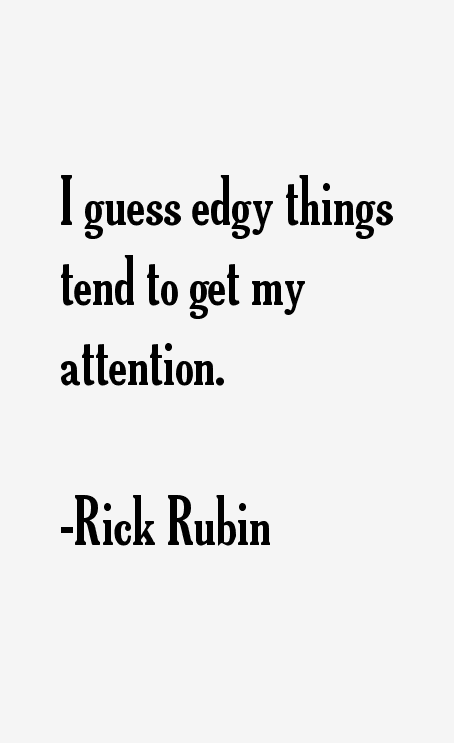 Rick Rubin Quotes