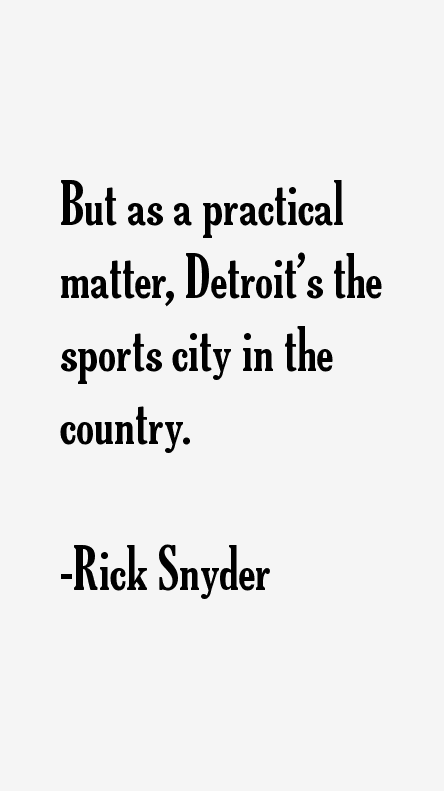 Rick Snyder Quotes