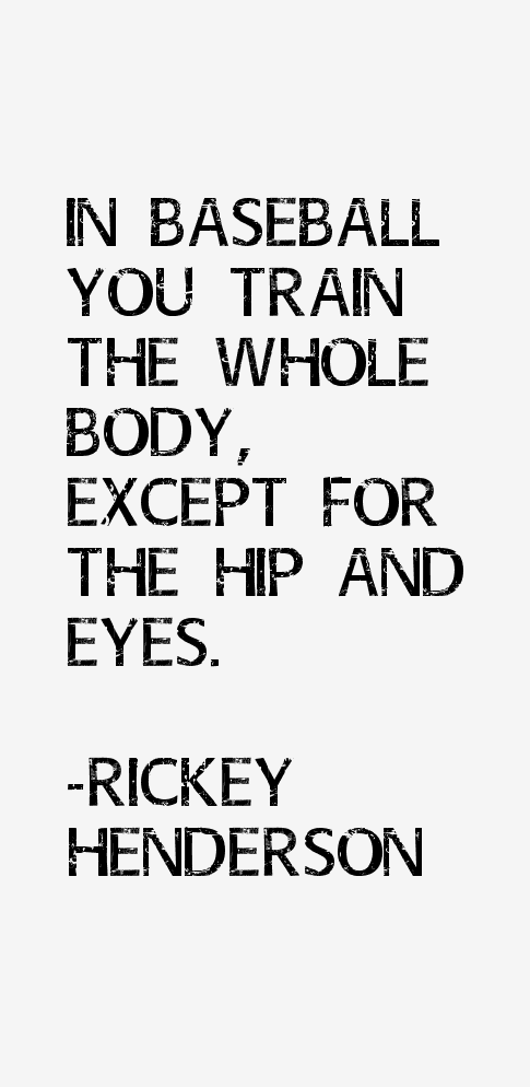 Rickey Henderson Quotes