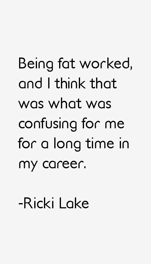 Ricki Lake Quotes