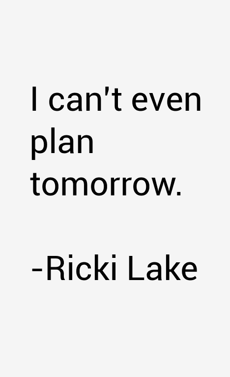 Ricki Lake Quotes