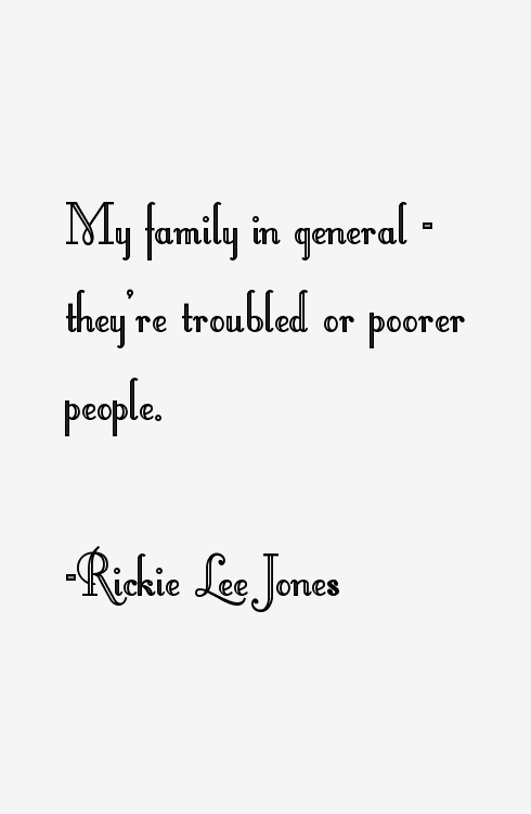 Rickie Lee Jones Quotes