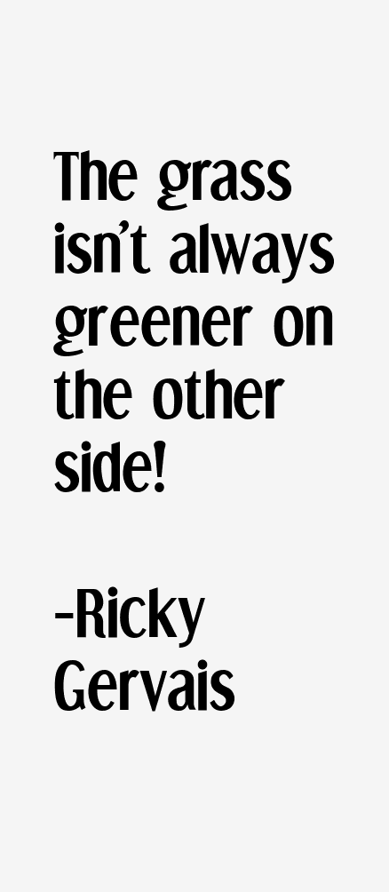 Ricky Gervais Quotes