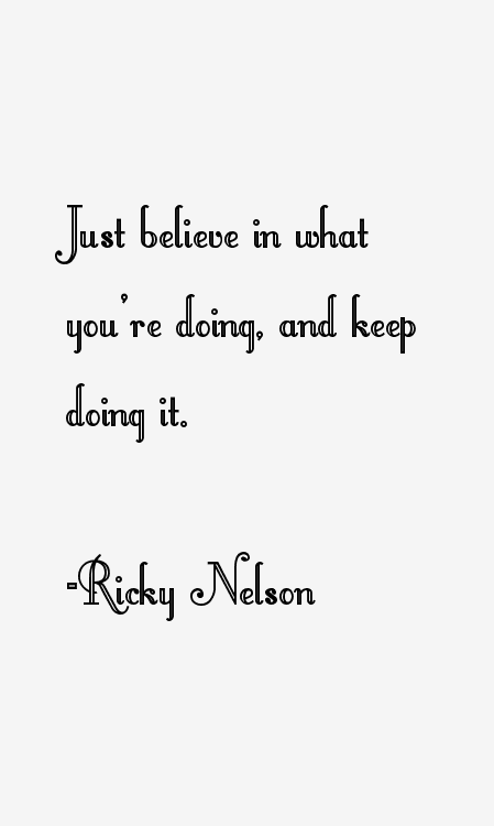 Ricky Nelson Quotes