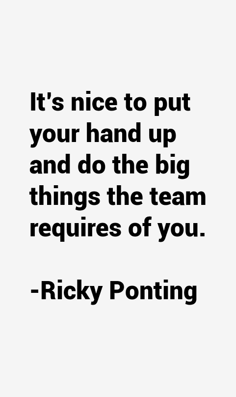 Ricky Ponting Quotes