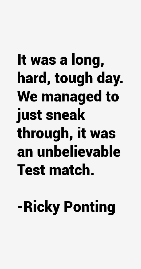 Ricky Ponting Quotes