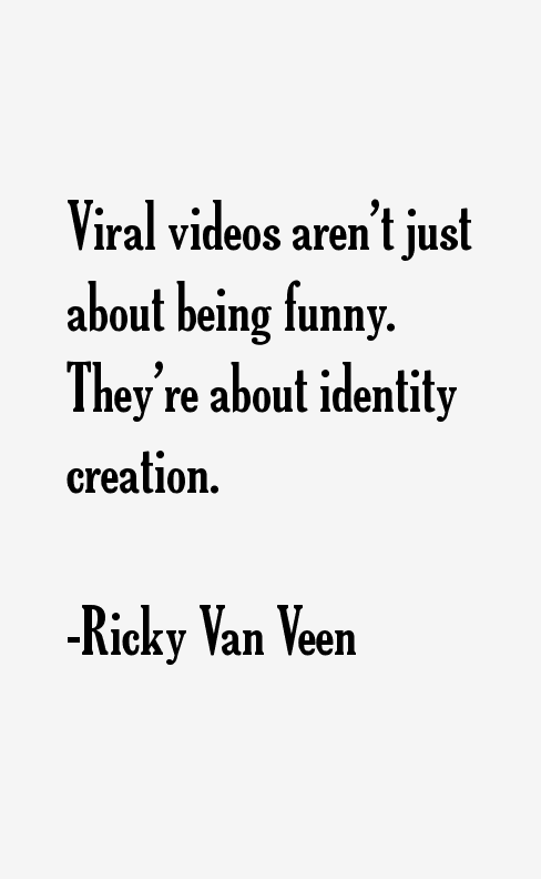 Ricky Van Veen Quotes