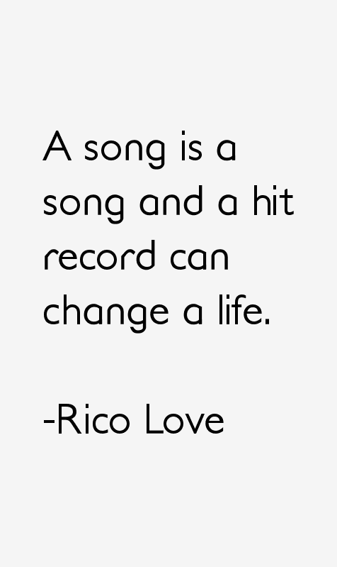 Rico Love Quotes