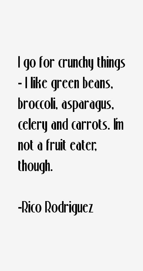 Rico Rodriguez Quotes
