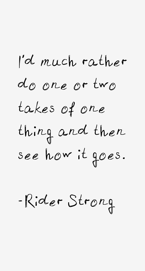 Rider Strong Quotes