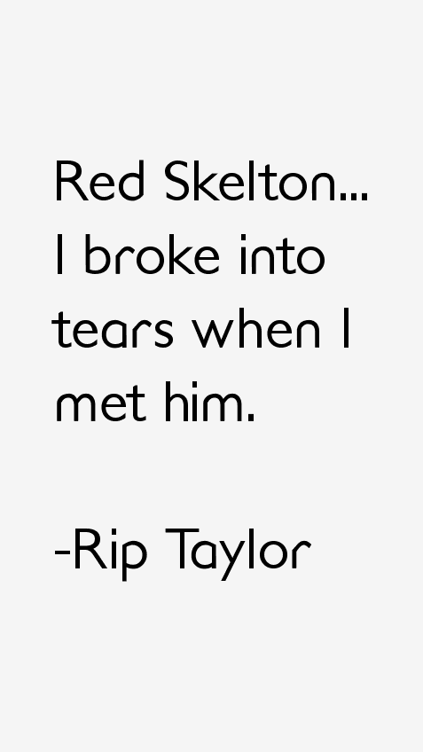 Rip Taylor Quotes