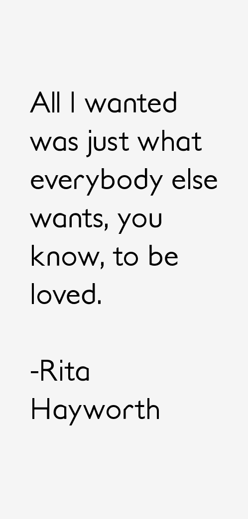 Rita Hayworth Quotes
