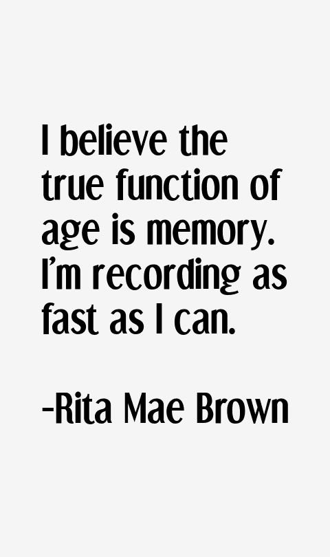 Rita Mae Brown Quotes