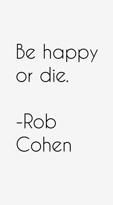 Rob Cohen Quotes