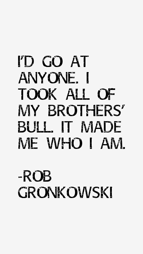 Rob Gronkowski Quotes