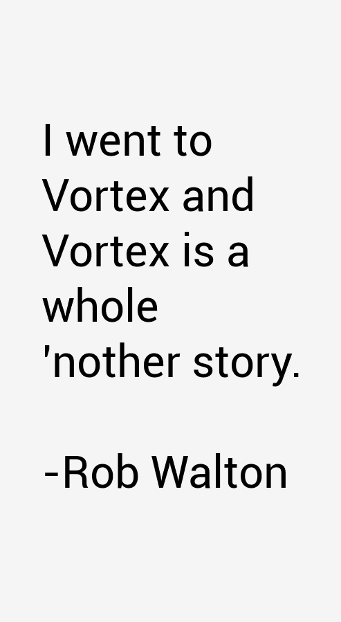Rob Walton Quotes