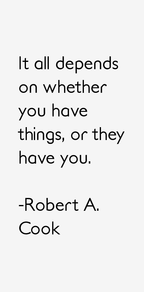 Robert A. Cook Quotes