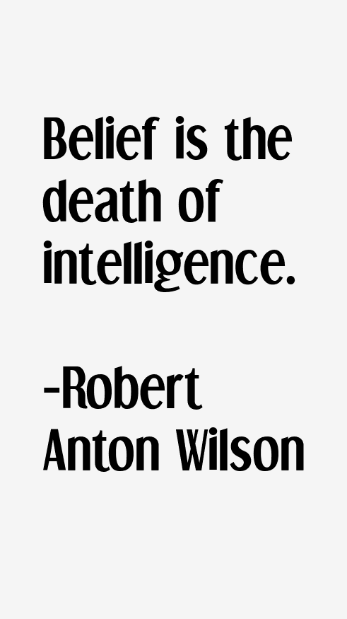 Robert Anton Wilson Quotes