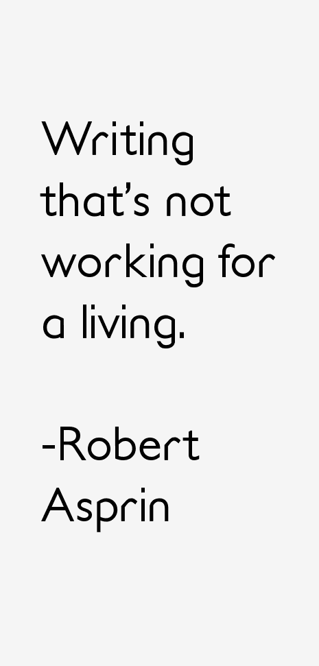 Robert Asprin Quotes