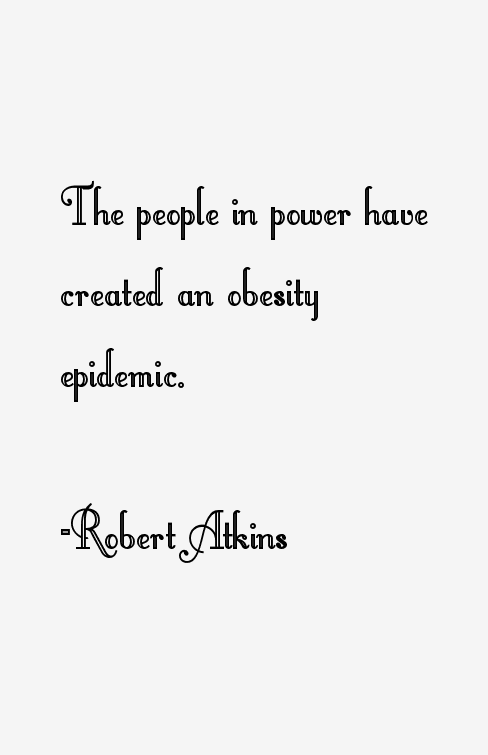 Robert Atkins Quotes