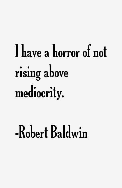 Robert Baldwin Quotes