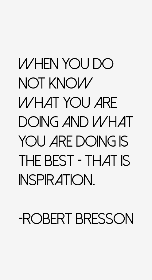 Robert Bresson Quotes