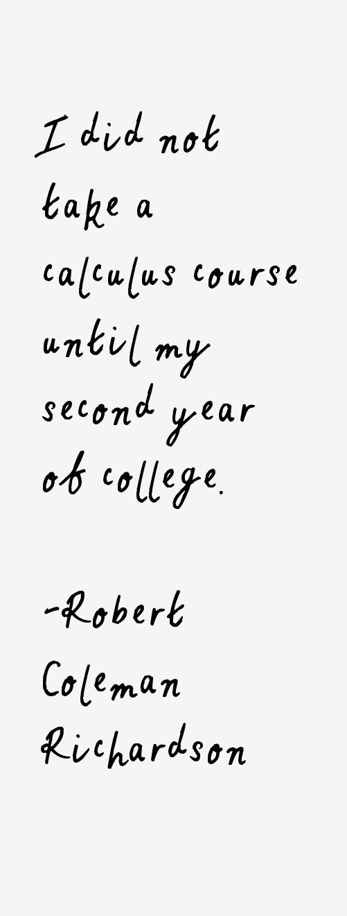 Robert Coleman Richardson Quotes