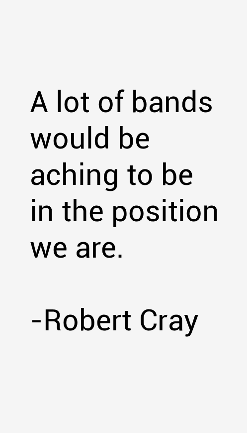 Robert Cray Quotes