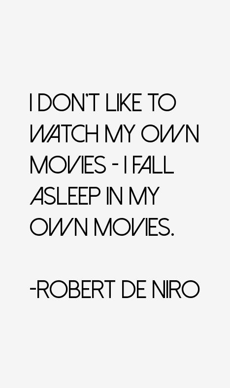 Robert De Niro Quotes