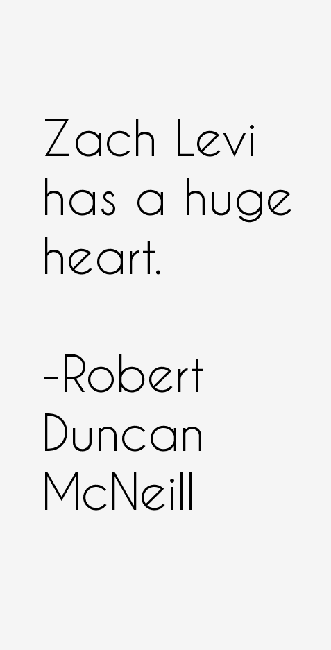 Robert Duncan McNeill Quotes