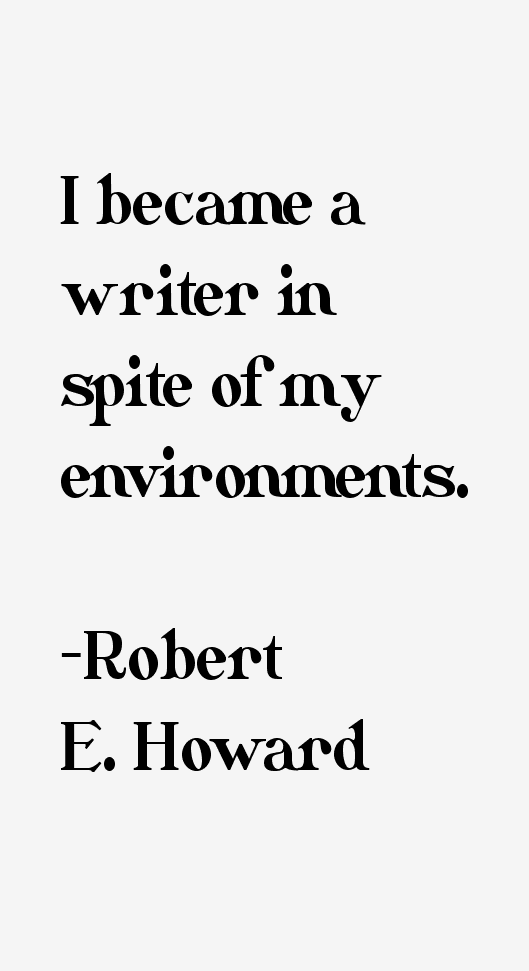 Robert E. Howard Quotes