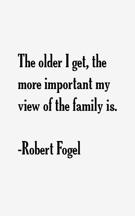 Robert Fogel Quotes