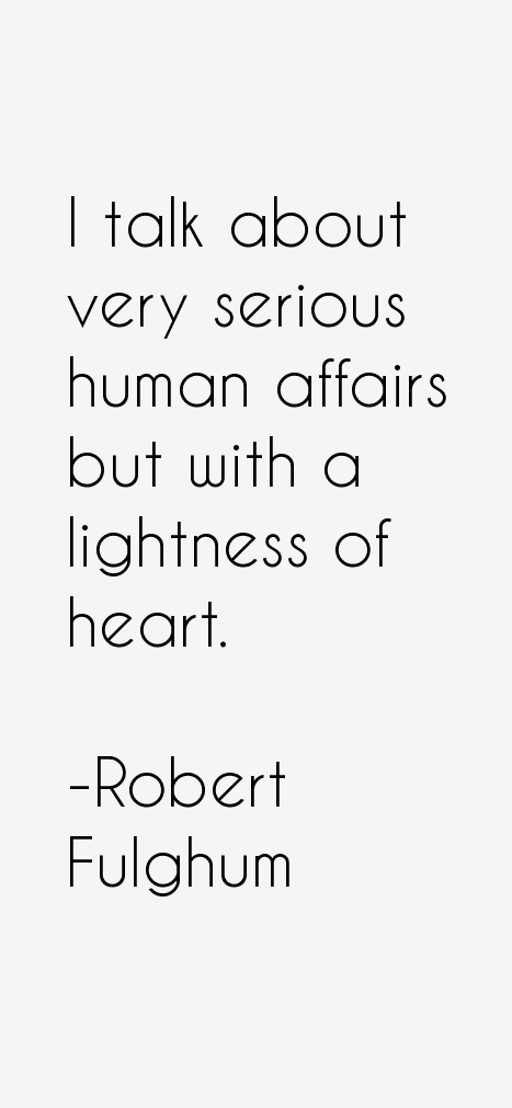 Robert Fulghum Quotes